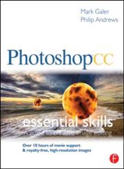 Photoshop CC Essential Skills : A Guide to Creative Image Editing,0415715717,9780415715713