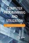 Computer Programming and Utilization (Gujarat Technological University) 1st Edition,9380386265,9789380386263