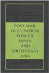 Post-war Occupation Forces Japan and South-east Asia,818274668X,9788182746688