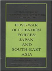 Post-war Occupation Forces Japan and South-east Asia,818274668X,9788182746688