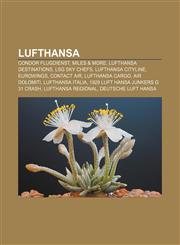 Lufthansa Condor Flugdienst, Miles & More, Lufthansa destinations, LSG Sky Chefs, Lufthansa CityLine, Eurowings, Contact Air, Lufthansa Cargo,1156129478,9781156129470