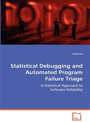 Statistical Debugging and Automated Program Failure Triage,3639047583,9783639047585