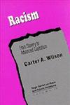 Racism From Slavery to Advanced Capitalism,0803973365,9780803973367