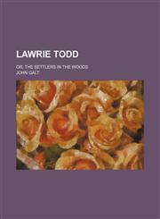 Lawrie Todd (Volume 1); Or, the Settlers in the Woods,1151211273,9781151211279
