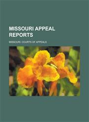 Missouri Appeal Reports Volume 11,1236836014,9781236836014