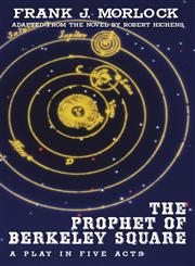 The Prophet of Berkeley Square A Play in Five Acts,1479400351,9781479400355