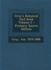 Gray's Botanical Text-Book Volume 2 - Primary Source Edition,1294356933,9781294356936