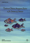 Traditional Fisheries Management Systems in Six Provinces Indonesia - North Sumantra, West Sumatra, Aceh, Jambi, South Sumatra and Riau