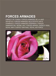 Forces armades Exèrcit de Tunísia, Forces Armades de la Unió Soviètica, Forces Armades dels Estats Units d'Amèrica, Forces armades d'Espanya,1233311972,9781233311972
