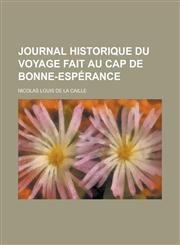 Journal Historique Du Voyage Fait Au Cap de Bonne-Esperance,1234561050,9781234561055