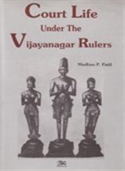 Court Life Under the Vijayanagar Rulers 1st Edition,817646094X,9788176460941