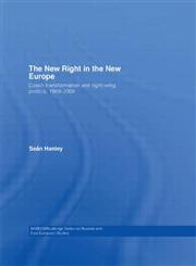 The New Right in the New Europe: Czech Transformation and Right-Wing Politics, 19892006 (Basees/Routledge Series on Russian and East European Studies),0415341353,9780415341356