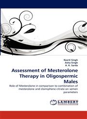 Assessment of Mesterolone Therapy in Oligospermic Males,3838376382,9783838376387