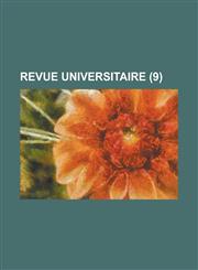 Revue Universitaire (9),123462351X,9781234623517