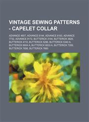 Vintage Sewing Patterns - Capelet Collar Advance 4657, Advance 6144, Advance 6183, Advance 7732, Advance 9172, Butterick 3144, Butterick 3628, Butterick 4110, Butterick 5296, Butterick 5340 A, Butterick 6604 A, Butterick 6833 A, Butterick 7359, Butterick,1234687534,9781234687533