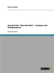 Georg Trakl "Das Gewitter" - Analyse Und Interpretation,3638675092,9783638675093