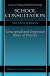 School Consultation Conceptual and Empirical Bases of Practice 2nd Edition,0306466910,9780306466915