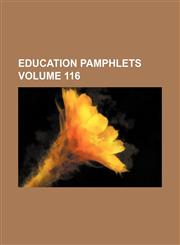 Education pamphlets Volume 116,123109656X,9781231096567