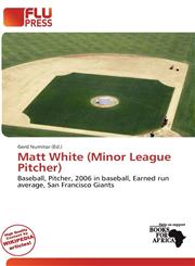 Matt White (Minor League Pitcher),6138321634,9786138321637