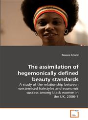 The assimilation of hegemonically defined beauty standards,3639214102,9783639214109