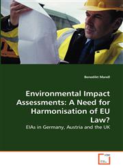 Environmental Impact Assessments A Need for Harmonisation of EU Law?,3639265009,9783639265002