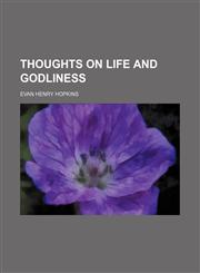 Thoughts on Life and Godliness,1151676063,9781151676061