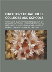 Directory of Catholic colleges and schools,113016926X,9781130169263