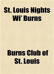 St. Louis Nights Wi' Burns,1151827533,9781151827531