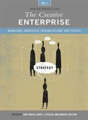 The Creative Enterprise Managing Innovative Organizations and People 3 Vols.,0275986853,9780275986858