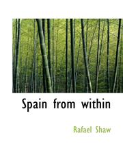 Spain from within,1116226456,9781116226454