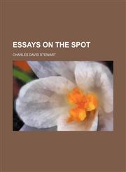 Essays on the spot,1154698203,9781154698206