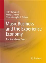 Music Business and the Experience Economy The Australasian Case,3642278973,9783642278976