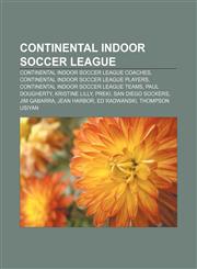 Continental Indoor Soccer League Continental Indoor Soccer League coaches, Continental Indoor Soccer League players,1157809030,9781157809036