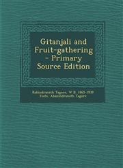 Gitanjali and Fruit-Gathering - Primary Source Edition,1287789285,9781287789284