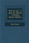Awai no uye a play by Ujinob - Primary Source Edition,1293316865,9781293316863