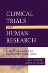 Clinical Trials and Human Research A Practical Guide to Regulatory Compliance 1st Edition,0787965707,9780787965709