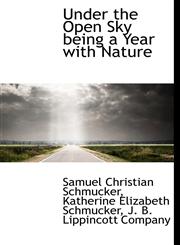 Under the Open Sky being a Year with Nature,114040248X,9781140402480