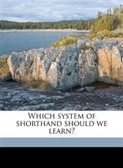 Which system of shorthand should we learn?,1172345791,9781172345793