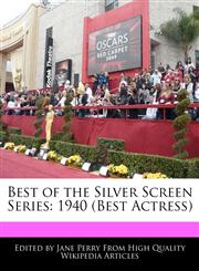 Best of the Silver Screen Series 1940 (Best Actress),1171172192,9781171172192