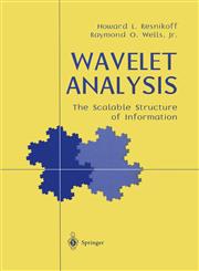 Wavelet Analysis The Scalable Structure of Information,038798383X,9780387983837