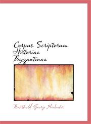 Corpus Scriptorum Historiae Byzantinae,1115645463,9781115645461