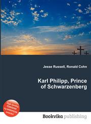 Karl Philipp, Prince of Schwarzenberg,5512184822,9785512184820