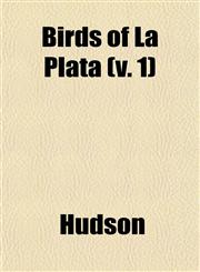 Birds of La Plata (v. 1),1153304961,9781153304962
