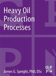 Heavy Oil Production Processes,0124017207,9780124017207