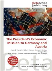The President's Economic Mission to Germany and Austria,6130440162,9786130440169