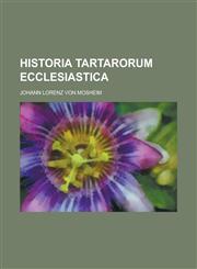 Historia Tartarorum Ecclesiastica,1234881268,9781234881269