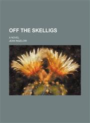 Off the Skelligs; A Novel,1458834700,9781458834706