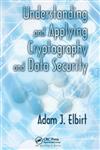 Understanding and Applying Cryptography and Data Security,1420061607,9781420061604