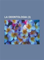 La Odontologia (3),1151334421,9781151334428