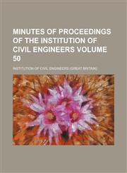 Minutes of proceedings of the Institution of Civil Engineers Volume 50,1130479951,9781130479959